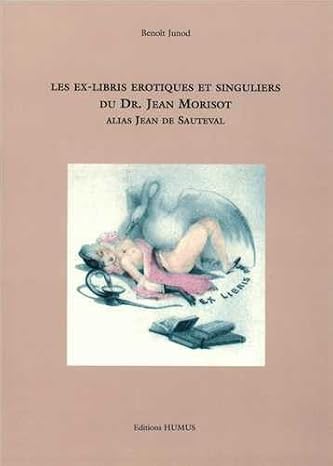 Les ex-libris erotiques et singuliers du Dr. Jean Morisot