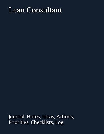 Lean Consultant: Journal, Notes, Ideas, Actions, Priorities, Checklists, Log | Tool for Daily Goal Setting Tracker | Time Management | Performance Reviews | Project Office Book Gifts for Meetings