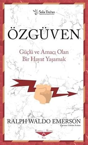 Özgüven: Güçlü ve Amacı Olan Bir Hayat Yaşamak