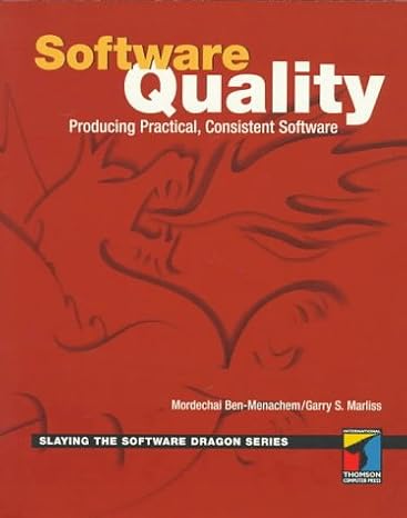 Software Quality: Producing Practical, Consistent Software (Slaying the Software Dragon Series)