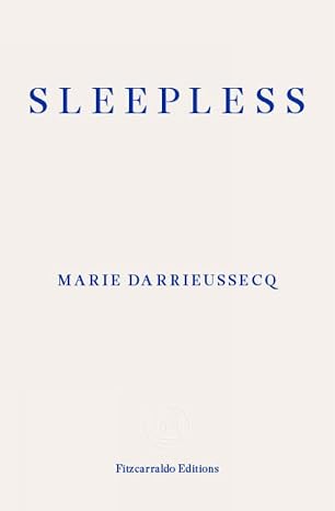 Sleepless: Marie Darrieussecq