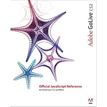Adobe GoLive CS2 Official JavaScript Reference Paperback – 18 Oct. 2005