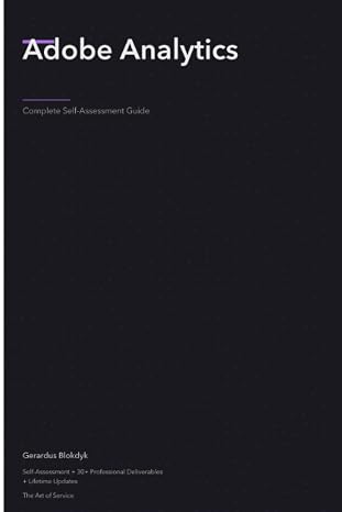 Adobe Analytics Complete Self-Assessment Guide