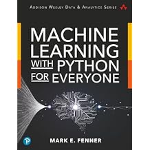 Machine Learning with Python for Everyone (Addison-Wesley Data & Analytics Series) 1st Edition
