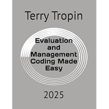 Evaluation and Management Coding Made Easy: 2025 (Medical Coding Made Easy)