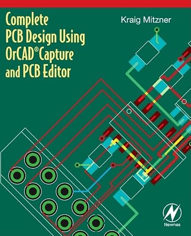Complete PCB Design Using OrCAD Capture and PCB Editor