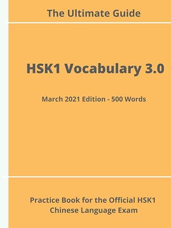HSK1 Vocabulary 3.0 - The Ultimate Guide . Practice Book for the Official HSK1 Chinese Language Exam: Last Edition of the HSK1 standard with Chinese, ... (Learn Chinese Practical Handbooks)