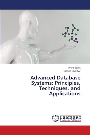 Advanced Database Systems: Principles, Techniques, and Applications
