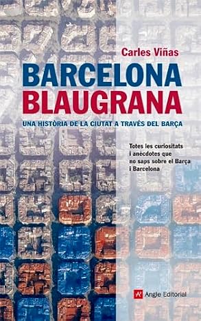 Barcelona blaugrana : una història de la ciutat a través del Barça (Inspira, Band 18)