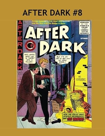 After Dark #8: Classic Crime Comics from the 1950s --- Collect all Three Issues --- All Stories -- No Ads