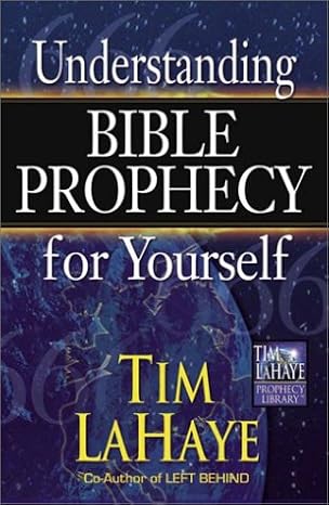 Understanding Bible Prophecy for Yourself (Tim Lahaye Prophecy Library)