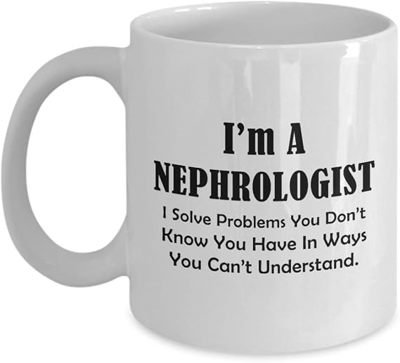 Nephrologist Coffee Mug Tea Cup - Gifts for Nephrology Grad Student Funny Cute Gag - Kidney Doctor Specialist Internal Medicine Physician Appreciation Idea - Solve Problems