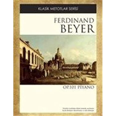 Ferdinand Beyer - OP.101 Piyano: Klasik Metotlar Serisi