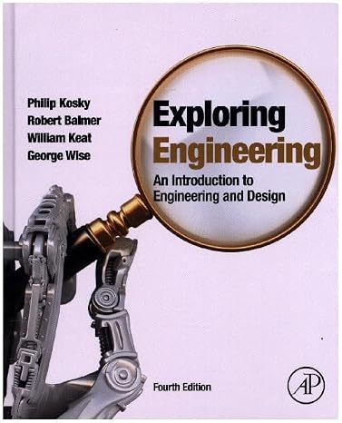 Exploring Engineering: An Introduction to Engineering and Design