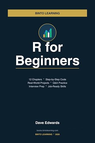 R for Beginners: From Zero to Data Analyst Master R Programming for Data Analysis, Statistics, and Visualization