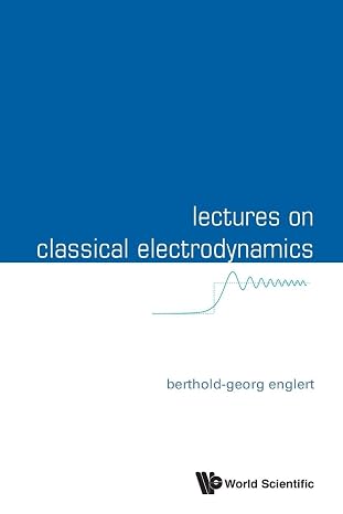 Lectures On Classical Electrodynamics