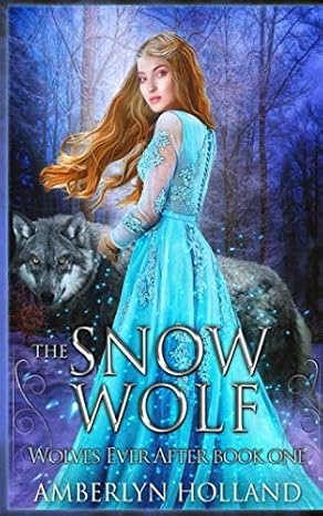 The Snow Wolf (Wolves Ever After)