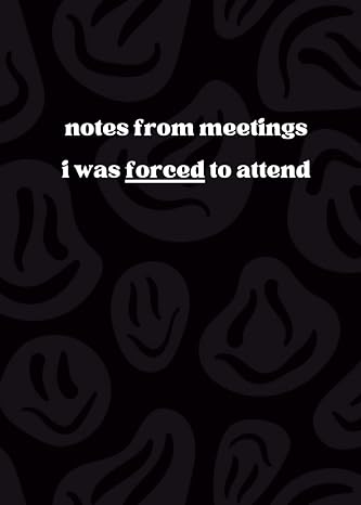 WFH Notebooks: notes from meetings i was forced to attend