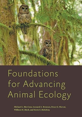 Foundations for Advancing Animal Ecology (Wildlife Management and Conservation)