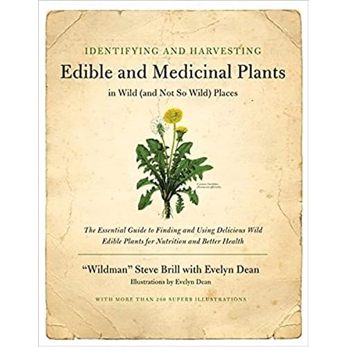 Identifying and Harvesting Edible and Medicinal Plants in Wild and Not So Wild Places Paperback May 20, 1994