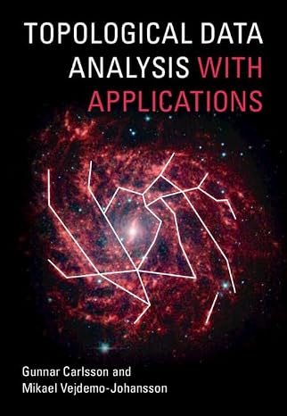 Topological Data Analysis with Applications
