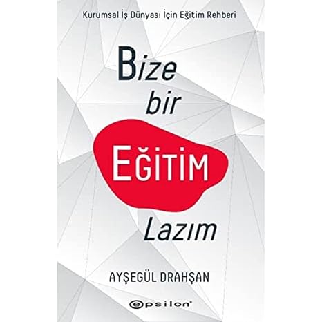 Bize Bir Eğitim Lazım