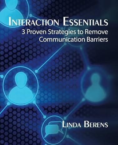 Interaction Essentials: 3 Proven Strategies to Remove Communication Barriers