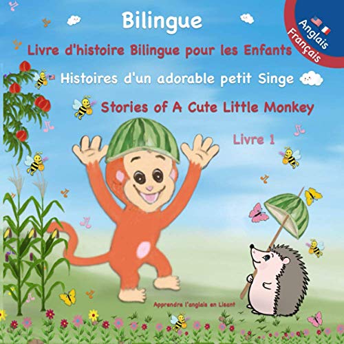 Apprendre langlais en lisant Livre Bilingue  Anglais - Francais  dhistoire pour les enfants: Histoires dun adorable petit Singe: Stories of A ... et en Anglais Facile a lire pour les Petits Paperback Large Print, December 16, 2020