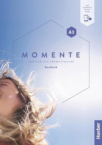 Momente in 3 Banden: Kursbuch A1 plus interaktive Version