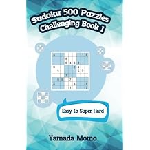 Sudoku 500 Puzzles Challenging Book 1: From Easy to Very Hard Travel Size Print (Super Values Sudoku) Paperback November 30, 2016
