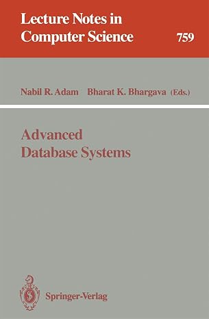 Advanced Database Systems (Lecture Notes in Computer Science, 759)