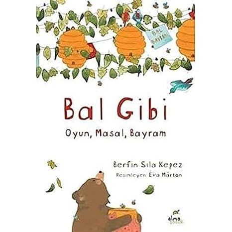 Bal Gibi: Oyun - Masal - Bayram