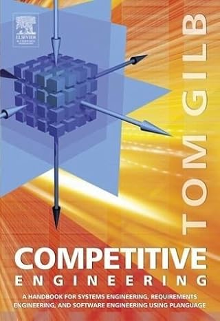 Competitive Engineering: A Handbook For Systems Engineering, Requirements Engineering, and Software Engineering Using Planguage