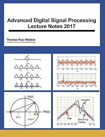 Advanced Digital Signal Processing Lecture Notes 2017