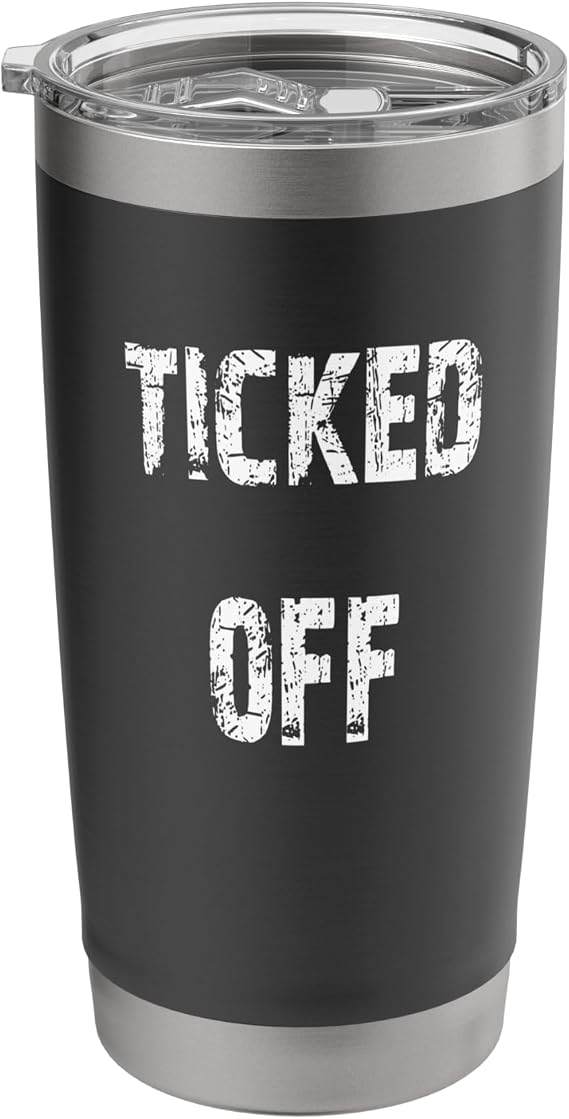 Ticked Off Stainless Steel Insulated Tumbler