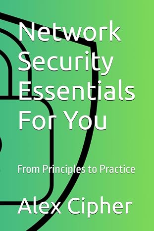 Network Security Essentials For You: From Principles to Practice