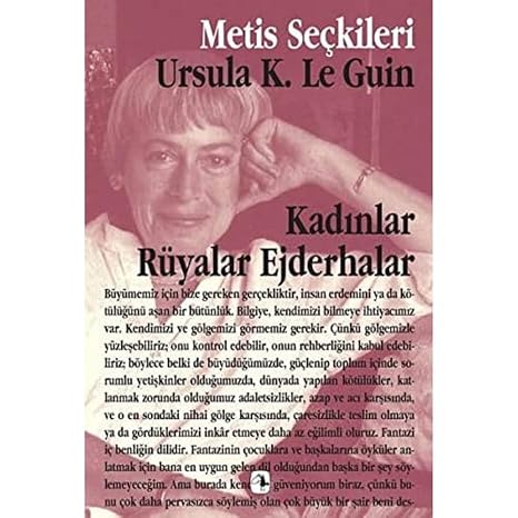 Kadınlar, Rüyalar, Ejderhalar: Ursula K. Le Guin'den Seçme Yazılar