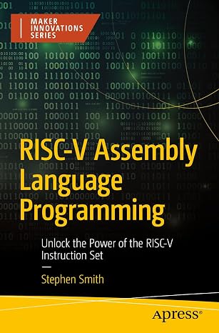 RISC-V Assembly Language Programming: Unlock the Power of the RISC-V Instruction Set