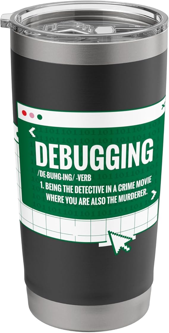 Debugging Definition Funny Coding Nerd Engineer Stainless Steel Insulated Tumbler