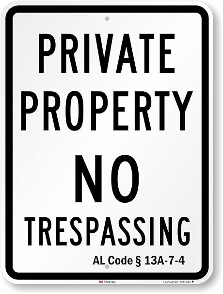 SmartSign 24 x 18 inch Private Property - No Trespassing Official Alabama State Metal Sign, 80 mil Aluminum, 3M Laminated Engineer Grade Reflective Material, Black and White, Made in USA
