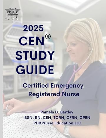 CEN Study Guide 2025: Certified Emergency Nurse Study Guide 2025