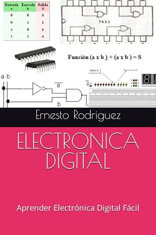 ELECTRONICA DIGITAL: Aprender Electronica Digital Facil (Spanish Edition)