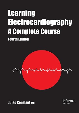 Learning Electrocardiography: A Complete Course