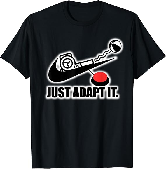 Just Adapt It Tick Design T-Shirt