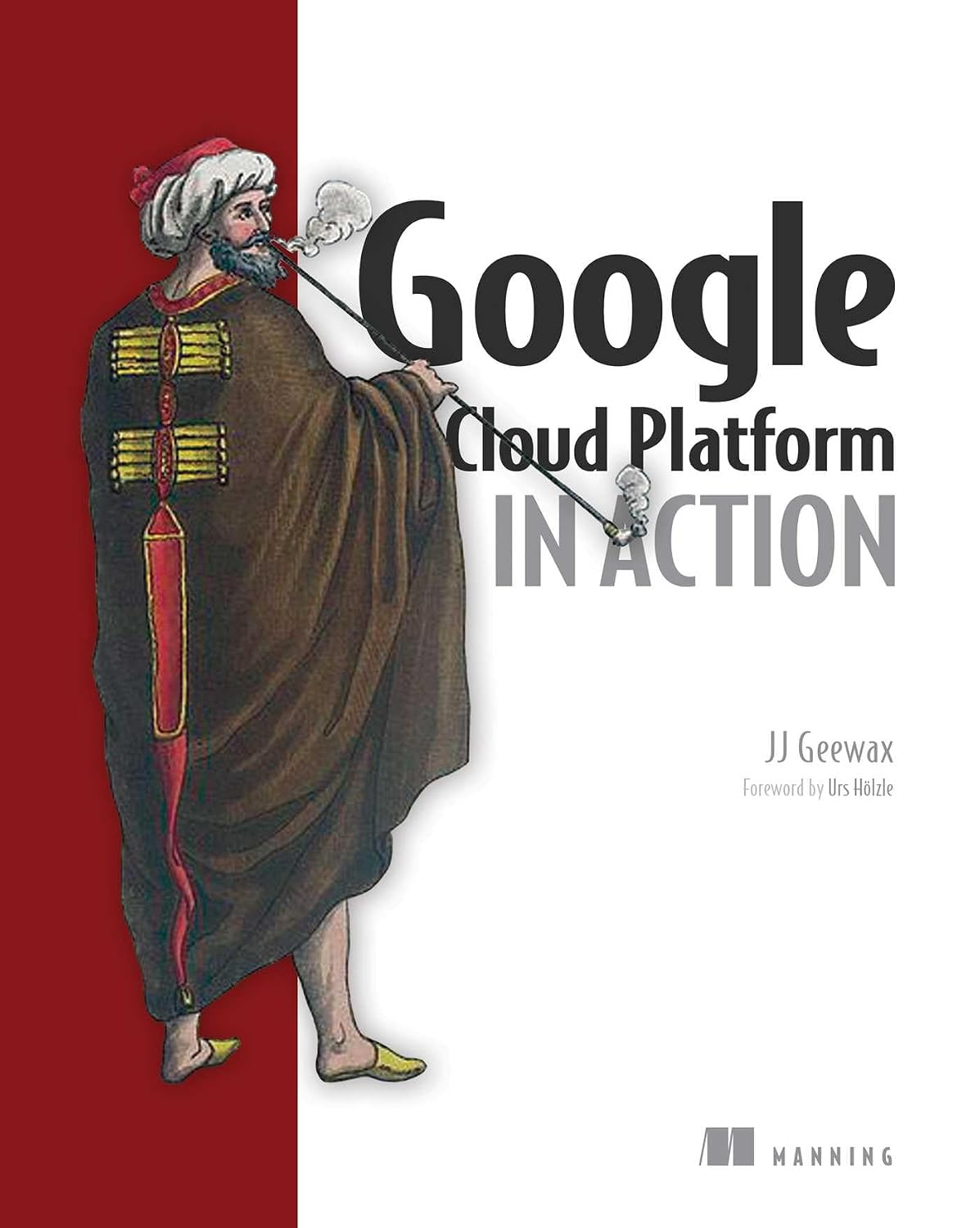 Google Cloud Platform in Action First Edition