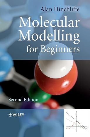 Molecular Modelling for Beginners