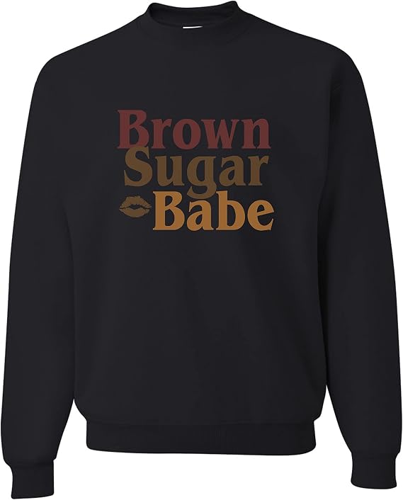 Go All Out Brown Sugar Babe Black Women Heritage Pride Mens Sweatshirt Crewneck