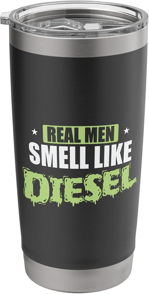 Real Men Smell Like Diesel Car Mechanics Stainless Steel Insulated Tumbler