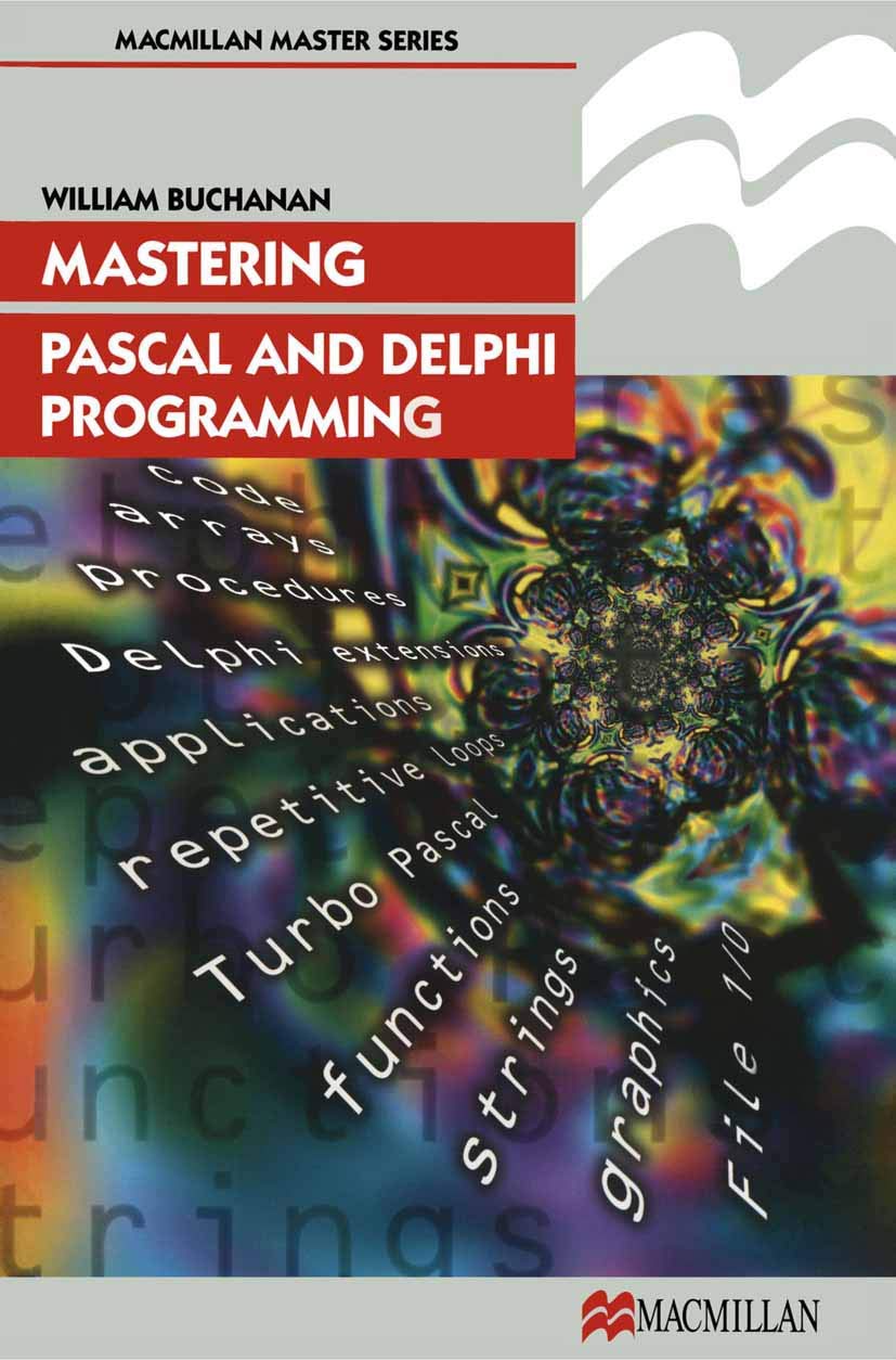 Mastering Pascal and Delphi Programming: 1 Bloomsbury Master Series Computing Paperback – 18 Jun. 1998
