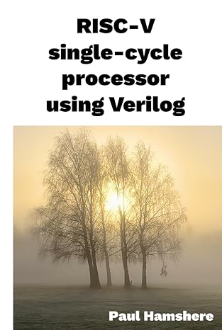 RISC-V single-cycle processor using Verilog: A tutorial on building a RISC-V microprocessor for an FPGA using Verilog